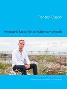Pontus Olsson: Periodvis fasta för en hälsosam livsstil 