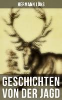 Hermann Löns: Geschichten von der Jagd ★★