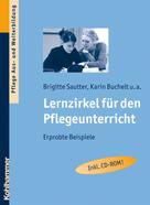 Brigitte Sautter: Lernzirkel für den Pflegeunterricht 