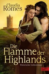 Die Flamme der Highlands - Historischer Liebesroman