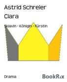 Astrid Schreier: Clara 
