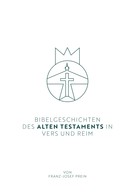Franz-Josef Prein: Bibelgeschichten des Alten Testaments in Vers und Reim 
