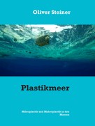 Oliver Steiner: Plastikmeer 