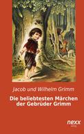 Jacob und Wilhelm Grimm: Die beliebtesten Märchen der Gebrüder Grimm ★★★★★