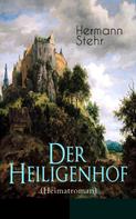 Hermann Stehr: Der Heiligenhof (Heimatroman) 