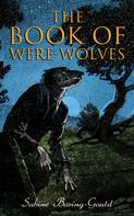 Sabine Baring-Gould: The Book of Were-Wolves 