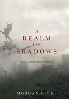 Morgan Rice: A Realm of Shadows (Kings and Sorcerers--Book 5) 