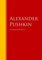 Alexander Pushkin: La tempestad de nieve 