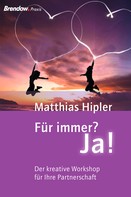 Matthias Hipler: Für immer? Ja! 