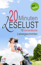 20 Minuten Leselust - Band 1: 10 romantische Liebesgeschichten