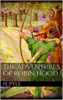 Howard Pyle: The Adventures of Robin Hood 