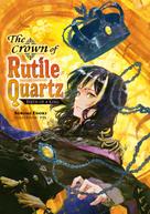 Surume Enoki: The Crown of Rutile Quartz: Volume 1 