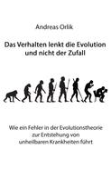 Andreas Orlik: Das Verhalten lenkt die Evolution und nicht der Zufall 