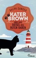 Ralph Sander: Kater Brown und das Rätsel des Roten Raben ★★★★