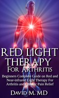 David M: Red Light Therapy For Arthritis 
