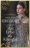 Philippa Gregory: Das Erbe der Königin ★★★★