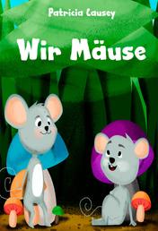 Wir Mäuse - Kinderbücher ab 6 Jahren