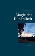Jürgen Schonarth: Magie der Dunkelheit 