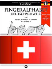 Fingeralphabet Deutschschweiz - Ein Handbuch