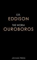 E. R. Eddison: The Worm Ouroboros 
