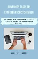André Sternberg: In wenigen Tagen ein Ratgeber-eBook schreiben ★★★★