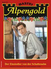 Alpengold 357 - Der Einsiedler von der Schattenalm