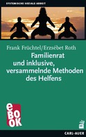 Frank Früchtel: Familienrat und inklusive, versammelnde Methoden des Helfens 