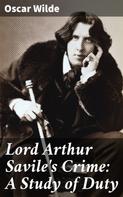 Oscar Wilde: Lord Arthur Savile's Crime: A Study of Duty 