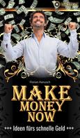Florian Hanusch: Make Money Now 