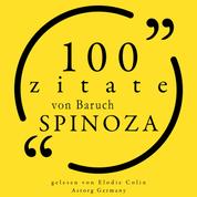 100 Zitate von Baruch Spinoza - Sammlung 100 Zitate