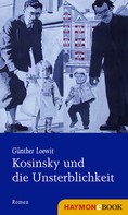 Günther Loewit: Kosinsky und die Unsterblichkeit ★★★★