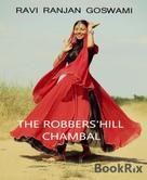 RAVI RANJAN GOSWAMI: The Robbers' Hill, Chambal 