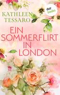 Kathleen Tessaro: Ein Sommerflirt in London - oder: Der Flirt ★★★