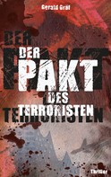 Gerald Gräf: Der Pakt des Terroristen 