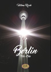 Berlin - Foto-Ode
