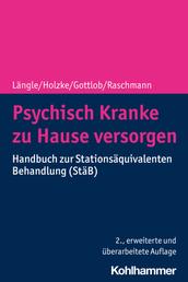 Psychisch Kranke zu Hause versorgen - Handbuch zur Stationsäquivalenten Behandlung (StäB)