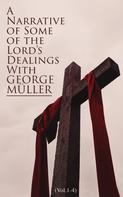 George Müller: A Narrative of Some of the Lord's Dealings With George Müller (Vol.1-4) 