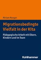 Miriam Morgan: Migrationsbedingte Vielfalt in der Kita 