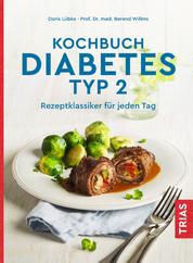 Kochbuch Diabetes Typ 2 - Rezeptklassiker für jeden Tag