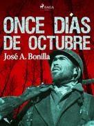 Jose A. Bonilla Hontoria: Once días de octubre 