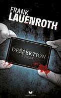 Frank Lauenroth: Despektion: Roman ★★