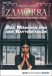 Professor Zamorra 1165 - Horror-Serie - Das Mädchen und der Rattenfänger