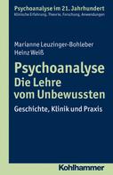 Marianne Leuzinger-Bohleber: Psychoanalyse - Die Lehre vom Unbewussten 