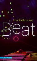 Ann Kathrin Ast: Beat 