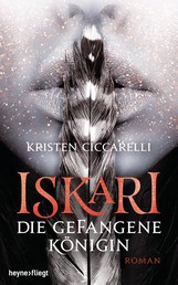 Iskari - Die gefangene Königin - Roman