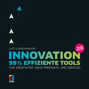 Innovation Plug & Play - 99 ½ effiziente Tools für Kreativität, neue Produkte und Services