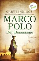 Gary Jennings: Marco Polo - Der Besessene ★★★★