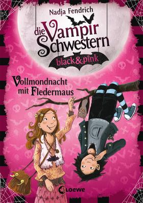 Die Vampirschwestern black & pink (Band 2) - Vollmondnacht mit Fledermaus