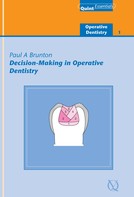 Paul A. Brunton: Decision-Making in Operative Dentistry 