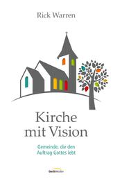 Kirche mit Vision - Gemeinde, die den Auftrag Gottes lebt.